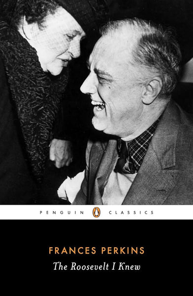 The Roosevelt I Knew (Penguin Classics) cover image